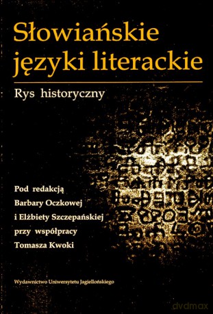 Słowiańskie języki literackie. Rys historyczny [KSIĄŻKA]