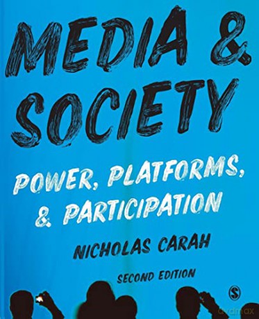 Media and Society: Power, Platforms, and Participation - Nicholas Carah [KSIĄŻKA]