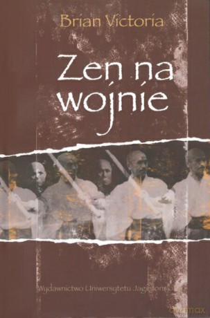 Zen na wojnie - Brian Victoria [KSIĄŻKA]