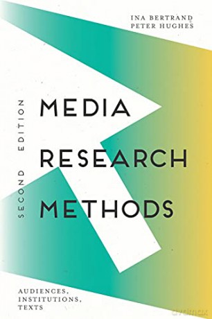 Media Research Methods: Audiences, Institutions, Texts - Ina Bertrand [KSIĄŻKA]