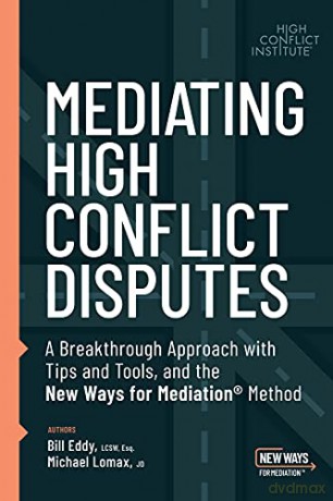 Mediating High Conflict Disputes - Michael Lomax JD [KSIĄŻKA]