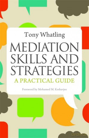Mediation Skills and Strategies: A Practical Guide - Tony Whatling [KSIĄŻKA]