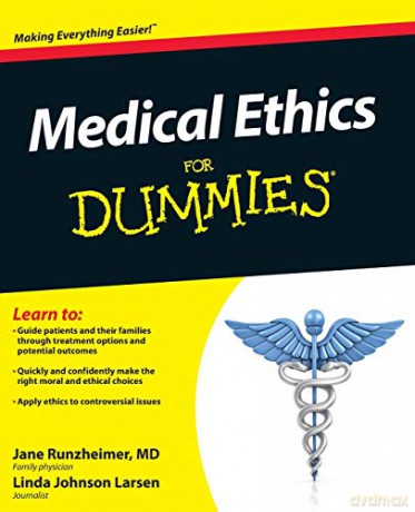 Medical Ethics For Dummies - Linda Johnson Larsen [KSIĄŻKA]