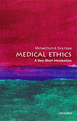 Medical Ethics: A Very Short Introduction (Very Short Introductions) - Michael Dunn [KSIĄŻKA]