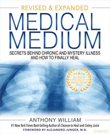 Medical Medium: Secrets Behind Chronic and Mystery Illness and How to Finally Heal (Revised and Expanded Edition) - Anthony William [KSIĄŻKA]