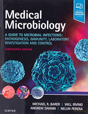 Medical Microbiology: A Guide to Microbial Infections: Pathogenesis, Immunity, Laboratory Investigation and Control, 19e - Michael R. Barer MBBS PhD FRCPath [KSIĄŻKA]
