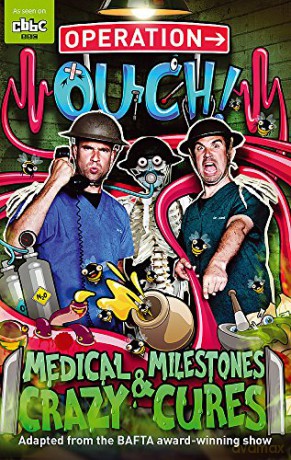 Medical Milestones and Crazy Cures: Book 2 (Operation Ouch) - Dr Chris van Tulleken [KSIĄŻKA]