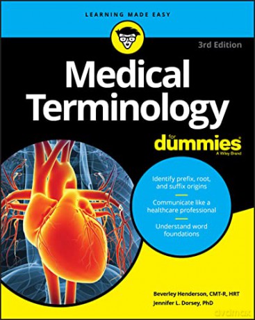 Medical Terminology For Dummies, 3rd Edition - Henderson [KSIĄŻKA]
