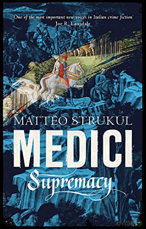 Medici ~ Supremacy (Masters of Florence): 2 - Matteo Strukul [KSIĄŻKA]