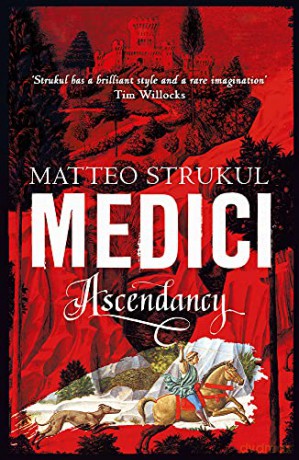 Medici Ascendancy: Volume 1 - Matteo Strukul [KSIĄŻKA]