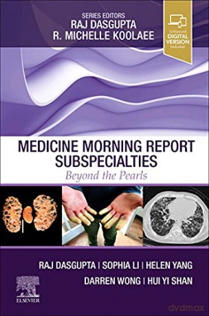 Medicine Morning Report Subspecialties: Beyond the Pearls - Rajkumar Dasgupta MD FACP FCCP [KSIĄŻKA]