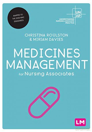 Medicines Management for Nursing Associates (Understanding Nursing Associate Practice) - Christina Roulston [KSIĄŻKA]