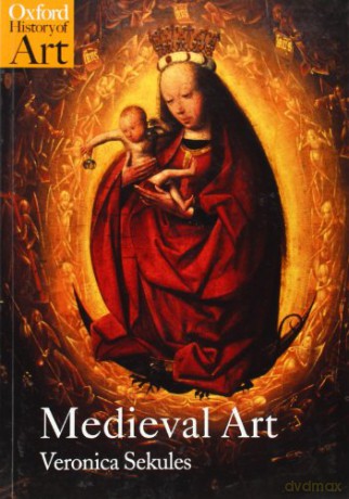 Medieval Art (Oxford History of Art) - Veronica Sekules [KSIĄŻKA]