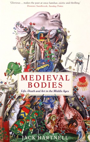 Medieval Bodies: Life, Death and Art in the Middle Ages (Wellcome Collection) - Jack Hartnell [KSIĄŻKA]