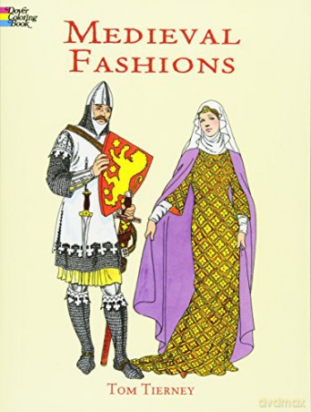 Medieval Fashions Coloring Book (Dover Fashion Coloring Book) - Tom Tierney [KSIĄŻKA]