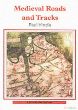 Medieval Roads and Tracks (Shire Archaeology) - Paul Hindle [KSIĄŻKA]