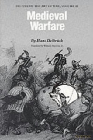 Medieval Warfare: History of the Art of War, Volume III: 3 - Hans Delbrück [KSIĄŻKA]