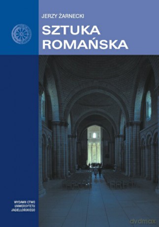Sztuka romańska - Jerzy Żarnecki [KSIĄŻKA]