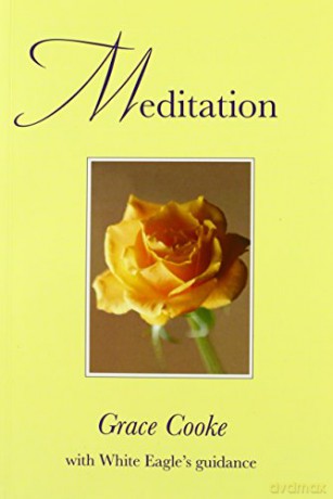 Meditation: With White Eagle Guidance - Grace Cooke [KSIĄŻKA]