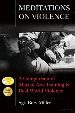 Meditations on Violence: A Comparison of Martial Arts Training and Real World Violence - Rory Miller [KSIĄŻKA]
