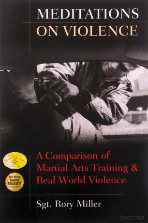 Meditations on Violence: A Comparison of Martial Arts Training and Real World Violence - Rory Miller [KSIĄŻKA]