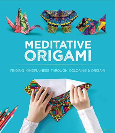 Meditative Origami: 10 Origami Models to Fold with Designs You Color - John Montroll [KSIĄŻKA]