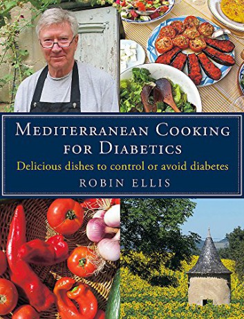 Mediterranean Cooking for Diabetics: Delicious Dishes to Control or Avoid Diabetes - Robin Ellis [KSIĄŻKA]
