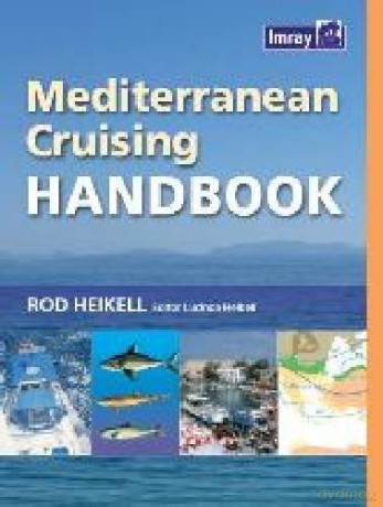 Mediterranean Cruising Handbook - Rod Heikell [KSIĄŻKA]