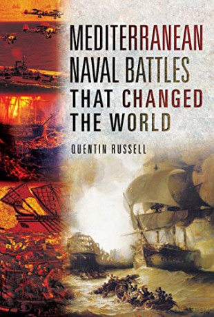 Mediterranean Naval Battles That Changed the World - Quentin Russell [KSIĄŻKA]