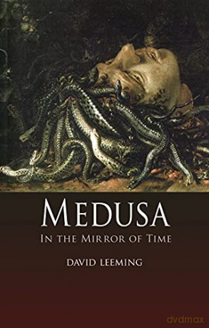 Medusa: In the Mirror of Time - David Leeming [KSIĄŻKA]