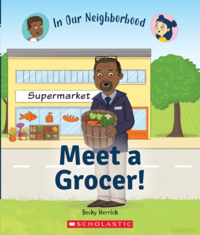 Meet a Grocer! (in Our Neighborhood) - Becky Herrick [KSIĄŻKA]