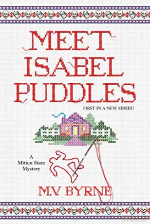 Meet Isabel Puddles (A Mitten State Mystery): 1 - M.V. Byrne [KSIĄŻKA]