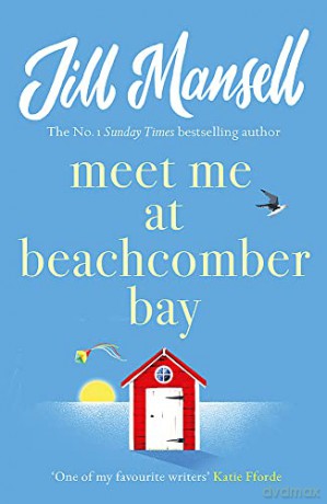 Meet Me at Beachcomber Bay: The feel-good bestseller to brighten your day: Jill Mansell - Jill Mansell [KSIĄŻKA]