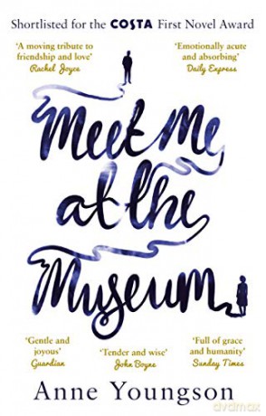 Meet Me at the Museum: Shortlisted for the Costa First Novel Award 2018 - Anne Youngson [KSIĄŻKA]