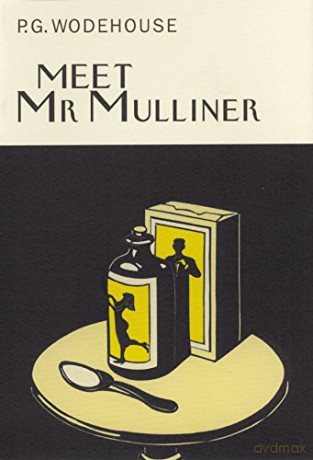 Meet Mr Mulliner (Everyman's Library P G WODEHOUSE) - P.G. Wodehouse [KSIĄŻKA]