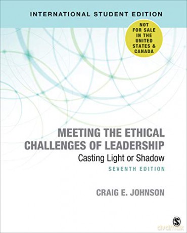 Meeting the Ethical Challenges of Leadership - International Student Edition: Casting Light or Shadow - Craig E. Johnson [KSIĄŻKA]