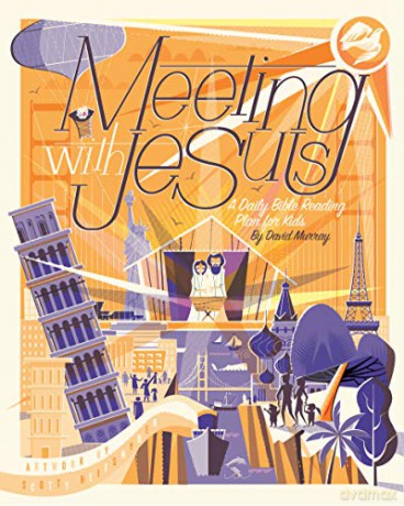Meeting with Jesus: A Daily Bible Reading Plan for Kids - David Murray [KSIĄŻKA]