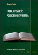 Fabuła powieści polskiego oświecenia - Grzegorz Zając [KSIĄŻKA]