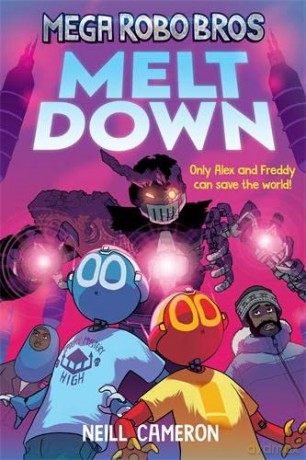 Mega Robo Bros 4: Meltdown - Neill Cameron [KOMIKS]