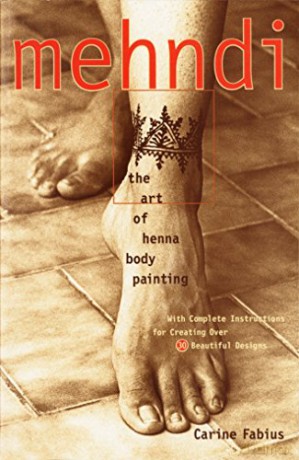 Mehndi: The Art of Henna Body Painting - Carine Fabius [KSIĄŻKA]