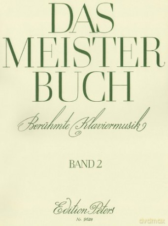 MEISTERBUCH 2 BERUHMTE KLAVIER: Eine Sammlung berühmter Klaviermusik aus drei Jahrhunderten - Hungar [KSIĄŻKA]