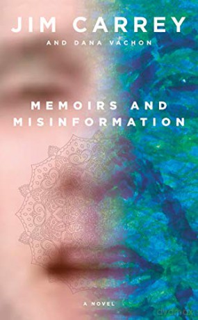 Memoirs and Misinformation: A Novel - Jim Carrey [KSIĄŻKA]