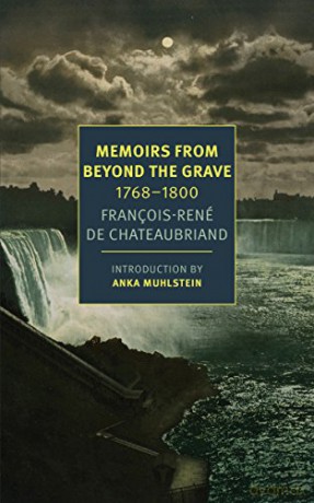Memoirs From Beyond The Grave: 1768-1800 - François-René de Chateaubriand [KSIĄŻKA]