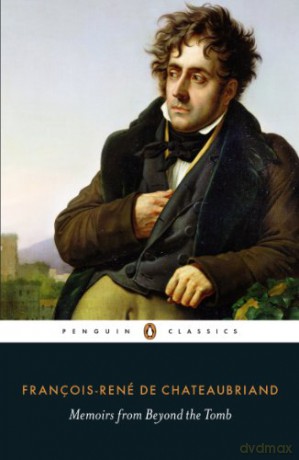 Memoirs from Beyond the Tomb - François-René de Chateaubriand [KSIĄŻKA]