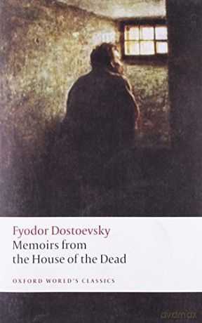 Memoirs from the House of the Dead (Oxford World's Classics) - Fyodor Dostoevsky [KSIĄŻKA]