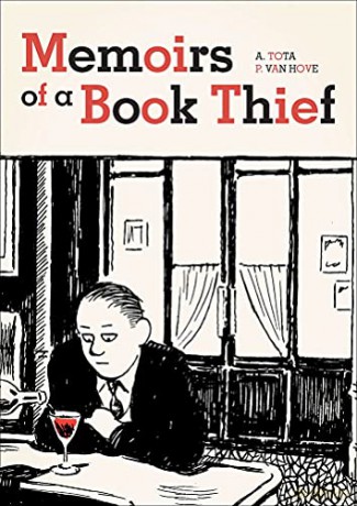 Memoirs of a Book Thief: by Alessandro Tota - Pierre Van Hove [KOMIKS]