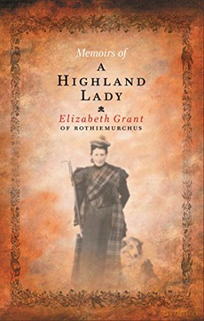 Memoirs of a Highland Lady - Elizabeth Grant [KSIĄŻKA]