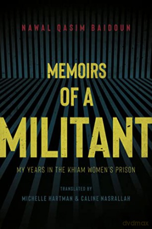 Memoirs of a Militant: My Years In The Khiam Women's Prison - Caline [KSIĄŻKA]