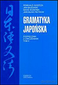 Gramatyka japońska tom II. Podręcznik z ćwiczeniami [KSIĄŻKA]