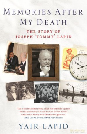 Memories After My Death: The Story of Joseph 'Tommy' Lapid - Yair Lapid [KSIĄŻKA]